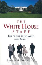 Cover of: The White House Staff by Bradley H. Patterson Jr.