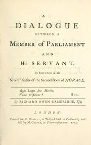 Cover of: dialogue between a Member of Parliament and his servant. In imitation of the seventh satire of the second book of Horace