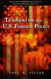 Cover of: Terrorism and U.S. foreign policy by Paul R. Pillar