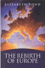Cover of: The Rebirth of Europe by Elizabeth Pond