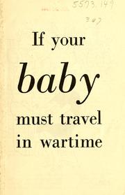 Cover of: If your baby must travel in wartime.