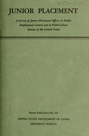Cover of: Junior placement; a survey of junior-placement offices in public employment centers and in public-school systems of the United States