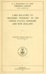 Cover of: Laws relating to "Mothers' pensions" in the United States, Denmark and New Zealand ... by United States. Children's Bureau.