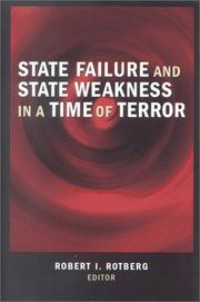 Cover of: State Failure and State Weakness in a Time of Terror by Robert I. Rotberg