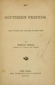 My southern friends by James R. Gilmore