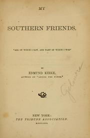 Cover of: My southern friends by James R. Gilmore