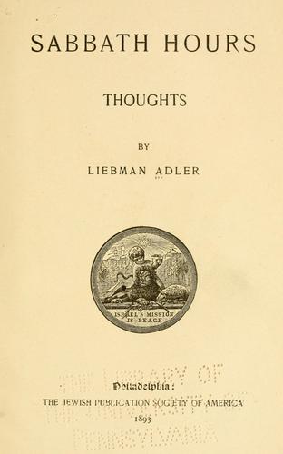 Sabbath hours : thoughts by Liebman Adler
