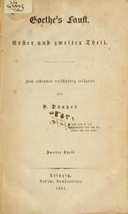 Cover of: Goethe's Faust: erster und zweiter Theil, zum erstenmal vollständig erläutert.