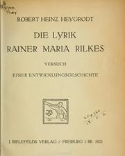 Die Lyrik Rainer Maria Rilkes by Robert Heinz Heygrodt