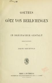 Cover of: Goethes Götz von Berlichingen by Johann Wolfgang von Goethe, Johann Wolfgang von Goethe