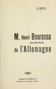 M. Henri Bourassa au service de l'Allemagne. -- by E. Roux