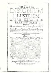 Cover of: Historia insignium illustrium sev Operis heraldici pars specialis by Philipp Jakob Spener