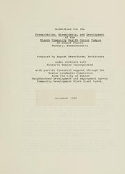 Guidelines for the preservation, stewardship, and development of the dimock community health center campus, 55 dimock street, Roxbury, Massachusetts by August Associates.