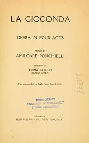 Cover of: La Gioconda: opera in four acts
