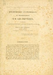 Cover of: Recherchess anatomiques et physiologiques sur les Diptères, accompagnées de considérations relatives a l'histoire naturelle de ces insectes by Léon Dufour