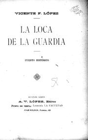 Cover of: La loca de la guardia: cuento histórico