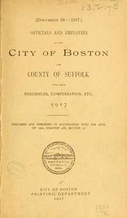 Cover of: Officials and employees of the city of Boston and county of Suffolk with their residences, compensation, etc. by Boston (Mass.)