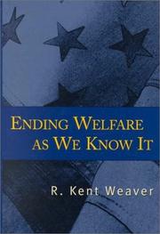 Cover of: Ending welfare as we know it by R. Kent Weaver
