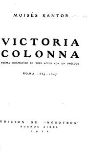Cover of: Victoria Colonna: poema dramatico en tres actos con un prologo. Roma 1539-1547
