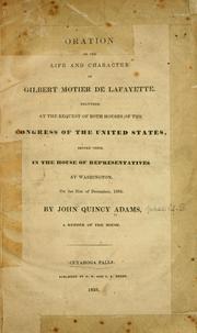Cover of: Oration on the life and character of Gilbert Motier de Lafayette. | John Quincy Adams