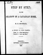 Cover of: Step by step, or, The shadow on a Canadian home