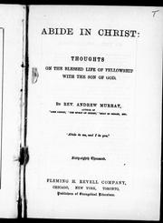 Cover of: Abide in Christ by by Andrew Murray.