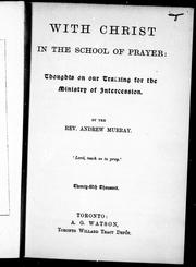 Cover of: With Christ in the school of prayer by by Andrew Murray.