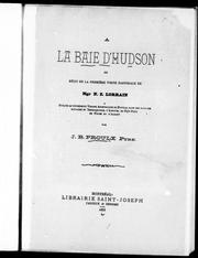 Cover of: A la baie d'Hudson ou Récit de la première visite pastorale de Mgr. N. Z. Lorrain by J.-B Proulx