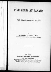 Five years at Panama by Nelson, Wolfred