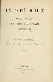 Cover of: Un po' più di luce sugli eventi politici e militari dell' anno 1866 by Ferrero della Marmora, Alfonso marchese
