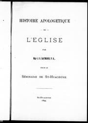 Cover of: Histoire apologétique de l'Eglise: pour le Séminaire de St-Hyacinthe