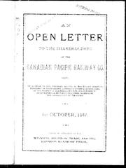 Cover of: An Open letter to the shareholders of the Canadian Pacific Railway Co.: being an answer to the circular letter of Sir George Stephen, president of the company, addressed to the shareholders on the subject of the disallowance, by the Dominion government, of railway charters granted by the Legislature of Manitoba, 1st October, 1887.