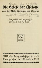 Cover of: Briefe der Liselotte von der Pfalz, Herzogin von Orleans