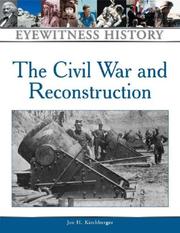 Cover of: The Civil War and Reconstruction: an eyewitness history