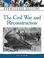 Cover of: The Civil War and Reconstruction