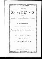 Cover of: Selkirk stoney records, or, Lessons from a limestone quarry: lecture delivered in connection with the Young People's Association of Knox Church, Winnipeg, March 10th, 1884