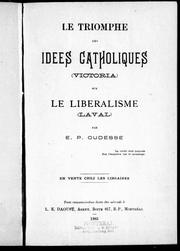 Cover of: Le triomphe des idées catholiques (Victoria) sur le libéralisme (Laval)