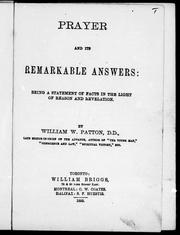 Cover of: Prayer and its remarkable answers: being a statement of facts in the light of reason and revelation