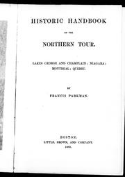 Cover of: Historic handbook of the northern tour: Lakes George and Champlain, Niagara, Montreal, Quebec