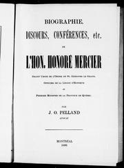 Cover of: Biographie, discours, conférences, etc. de l'hon. Honoré Mercier by Honoré Mercier