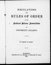 Regulations and rules of order of the Natural Science Association of University College by University College (Toronto, Ont.). Natural Science Association.