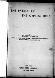 Cover of: The patrol of the Cypress Hills by Gilbert Parker