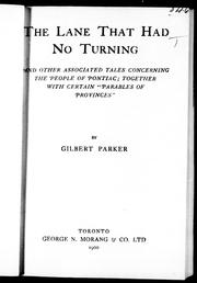 Cover of: The lane that had no turning by Gilbert Parker