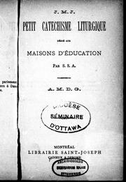 Cover of: Petit catéchisme liturgique dédié aux maisons d'éducation