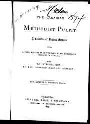 Cover of: The Canadian Methodist pulpit by with an introduction by Edward Hartley Dewart ; Samuel G. Phillips, editor.