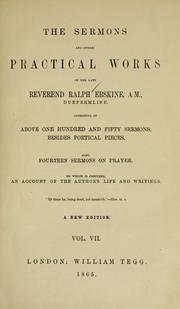 Cover of: The sermons and other practical works of the late Reverend Ralph Erskine, Dunfermline.