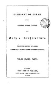 Cover of: A Glossary of Terms Used in Grecian, Roman, Italian, and Gothic Architecture