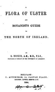 Cover of: A flora of Ulster, and botanist's guide to the north of Ireland by George Dickie