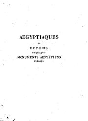 Cover of: Aegyptiaques, ou, Recueil de quelques monuments aegyptiens inédits