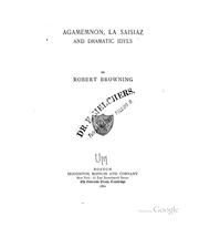 Cover of: Agamemnon, La Saisiaz, and Dramatic Idyls, by Robert Browning